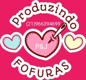 Produzindo Fofuras P&J